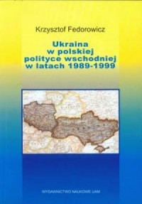 Ukraina w polskiej polityce wschodniej - okładka książki