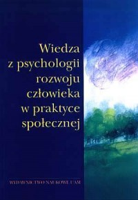 Wiedza z psychologii rozwoju człowieka - okładka książki