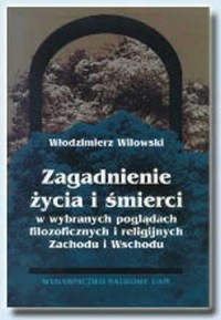 Zagadnienie życia i śmierci w wybranych - okładka książki