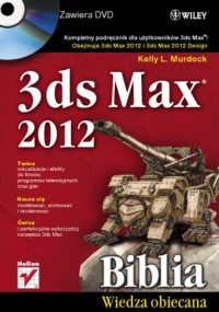 3ds Max 2012. Biblia (+ DVD) - okładka książki