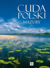 Cuda Polski. Mazury - okładka książki