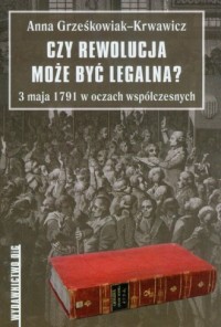 Czy rewolucja może być legalna? - okładka książki
