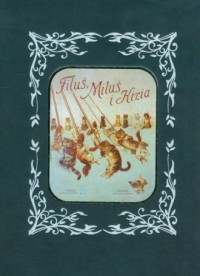 Filuś, Miluś i Kizia - okładka książki