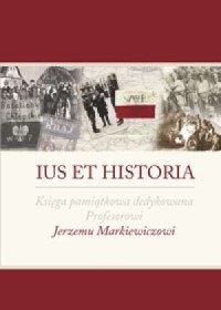 Ius et historia. Księga pamiątkowa - okładka książki