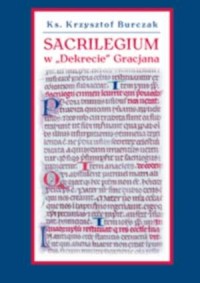 Sacrilegium w Dekrecie Gracjana - okładka książki
