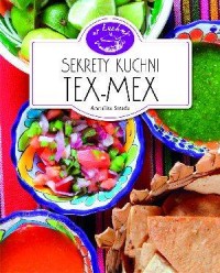 Sekrety kuchni Tex-Mex. W kuchni - okładka książki