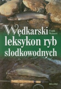 Wędkarski leksykon ryb słodkowodnych - okładka książki