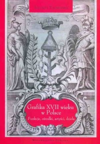 Grafika XVII wieku w Polsce - okładka książki