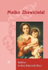 Matko Zbawiciela! - okładka książki
