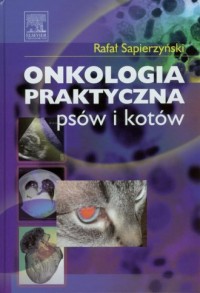 Onkologia praktyczna psów i kotów - okładka książki