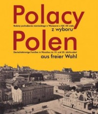 Polacy z wyboru. Polen aus freier - okładka książki