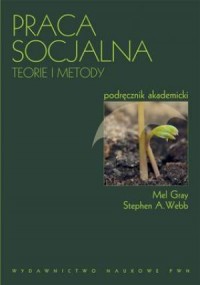 Praca socjalna. Teorie i metody - okładka książki
