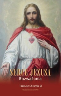 Serce Jezusa. Rozważania - okładka książki