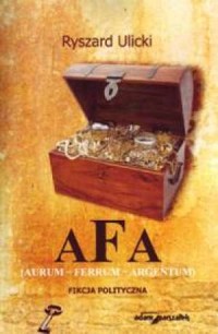 AFA (Aurum - Ferrum - Argentum). - okładka książki