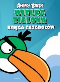 Angry Birds. Wielka Zielona Księga - okładka książki