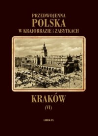 Kraków. Przedwojenna Polska w krajobrazie - okładka książki