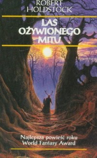 Las ożywionego mitu - okładka książki