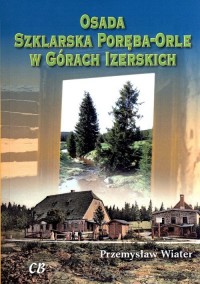 Osada Szklarska Poręba-Orle w Górach - okładka książki