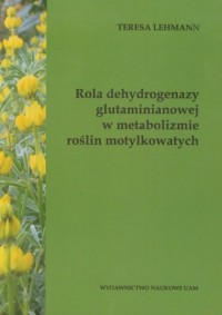 Rola dehydrogenazy glutaminianowej - okładka książki