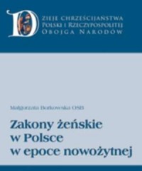 Zakony żeńskie w Polsce w epoce - okładka książki