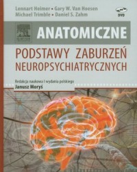 Anatomiczne podstawy zaburzeń neuropsychiatrycznych - okładka książki