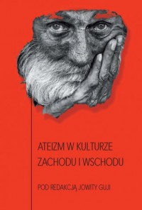 Ateizm w kulturze Zachodu i Wschodu - okładka książki