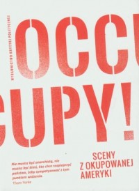 Occupy. Sceny z okupowanej Ameryki - okładka książki