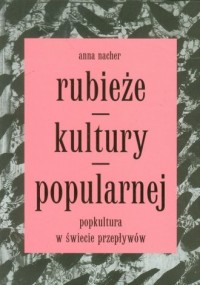 Rubieże kultury popularnej. Popkultura - okładka książki