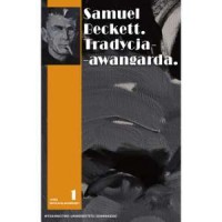 Samuel Beckett. Tradycja-awangarda - okładka książki