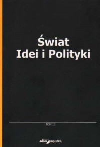 Świat Idei i Polityki. Tom 10 - okładka książki