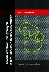 Teoria węzłów i związanych z nimi - okładka książki