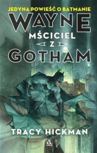 Wayne: Mściciel z Gotham - okładka książki