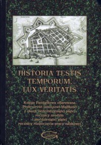 Historia Testis Temporum Lux Veritatis - okładka książki
