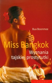 Miss Bangkok. Wyznania tajskiej - okładka książki
