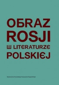 Obraz Rosji w literaturze polskiej - okładka książki