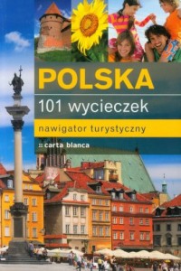 Polska. 101 wycieczek. Nawigator - okładka książki