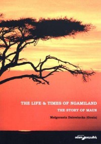 The Life Times of Ngamiland. The - okładka książki