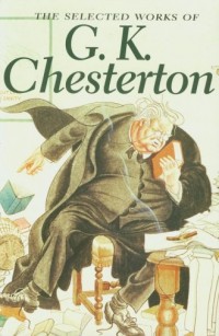 The Selected Works of G.K. Chesterton - okładka książki