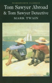 Tom Sawyer Abroad and Tom Sawyer - okładka książki