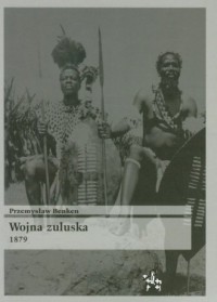 Wojna Zuluska 1879 - okładka książki