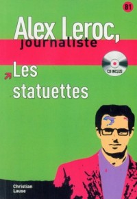 Alex Leroc, journaliste. Les Statuettes - okładka książki