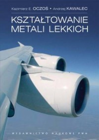 Kształtowanie metali lekkich - okładka książki