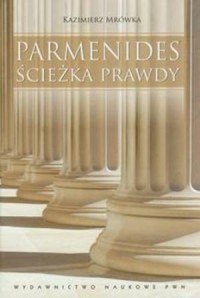 Parmenides. Ścieżka prawdy - okładka książki