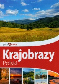 Piękna Polska. Krajobrazy Polski - okładka książki