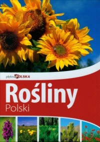 Piękna Polska. Rośliny Polski - okładka książki