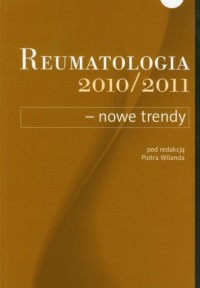 Reumatologia 2010/2011 - nowe trendy - okładka książki