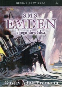 S.M.S. Emden i jego dowódca. Seria - okładka książki