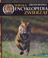 Wielka encyklopedia zwierząt środowiska. - okładka książki