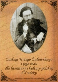 Zasługi Jerzego Żuławskiego i jego - okładka książki