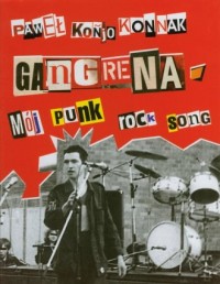 Gangrena. Mój punk rock song / - okładka książki